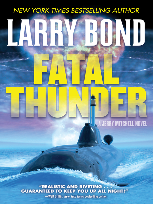 Title details for Fatal Thunder by Larry Bond - Available